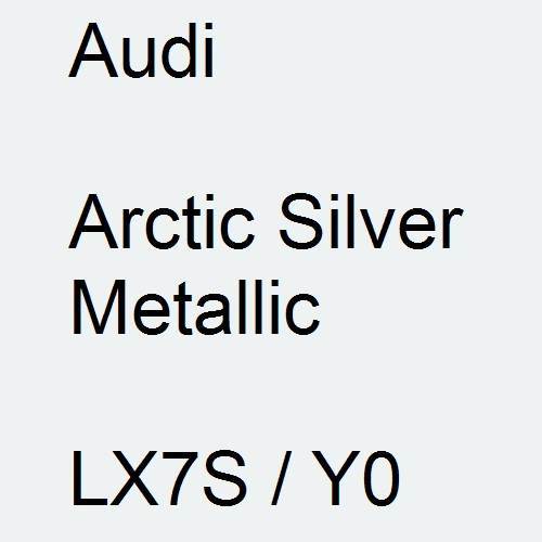 Audi, Arctic Silver Metallic, LX7S / Y0.